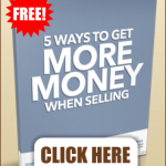 5 Ways to Get More Money When Selling Your Home