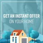 Get an Instant Offer On Your Home With The Sibbach Team And Our Instant Offer Program